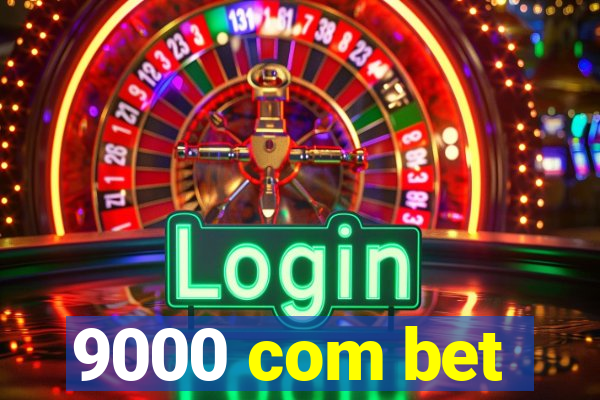 9000 com bet